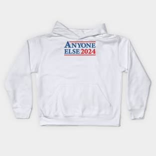 Anyone Else - 2024 Presidential Election Campaign Humor Kids Hoodie